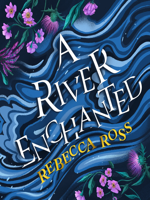 Title details for A River Enchanted by Rebecca Ross - Wait list